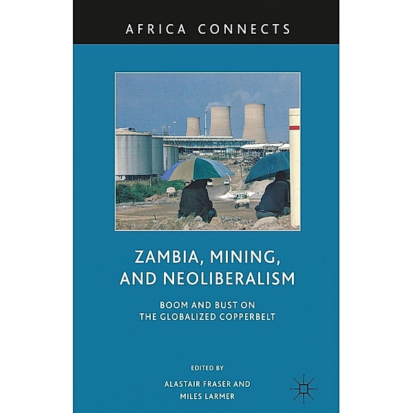 Zambia, Mining, and Neoliberalism / Africa Connects