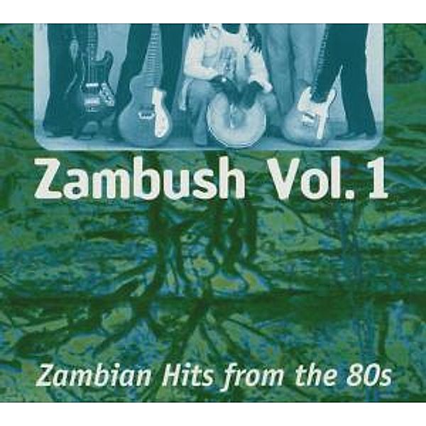 Zambush Vol.1, Various Zambian Artists