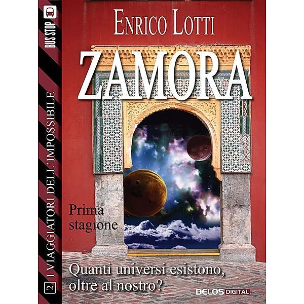 Zamora / I viaggiatori dell'impossibile, Enrico Lotti