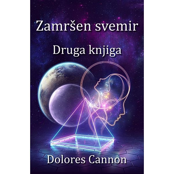 ZamrSen svemir Druga knjiga, Dolores Cannon