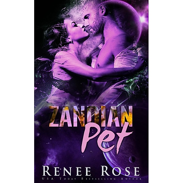 Zandian Pet: An Alien Warrior Romance (Zandian Masters, #7) / Zandian Masters, Renee Rose