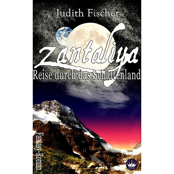 Zantaliya - Reise durch das Schattenland, Judith Fischer