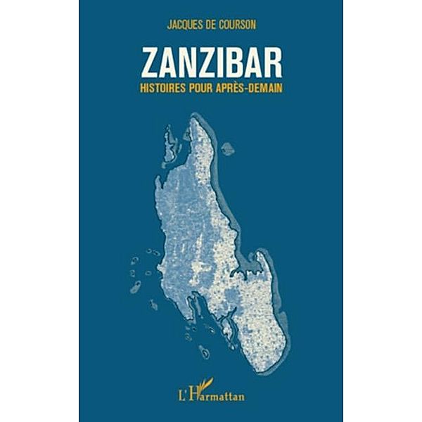 Zanzibar / Hors-collection, Jacques De Courson
