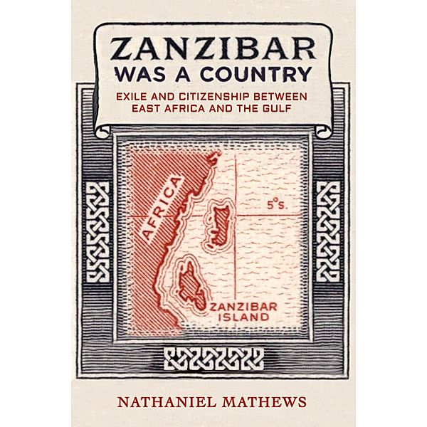 Zanzibar Was a Country / California World History Library Bd.32, Nathaniel Mathews