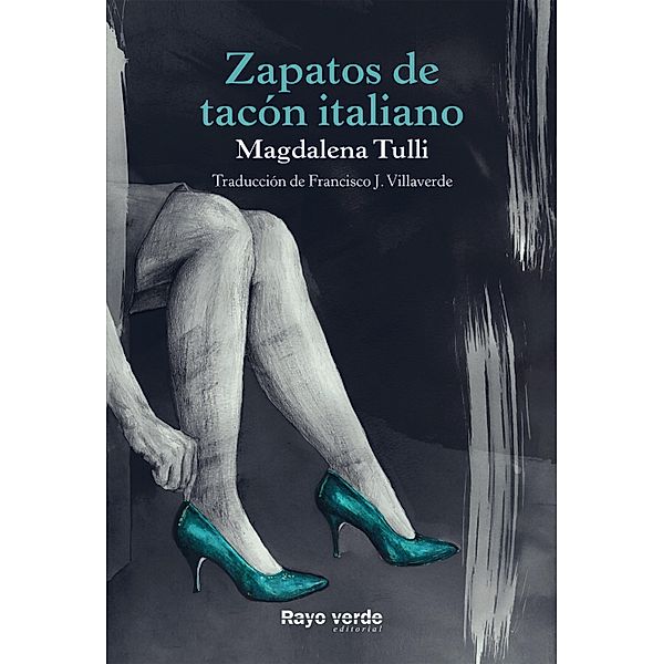 Zapatos de tacón italiano / Rayos Globulares, Magdalena Tulli