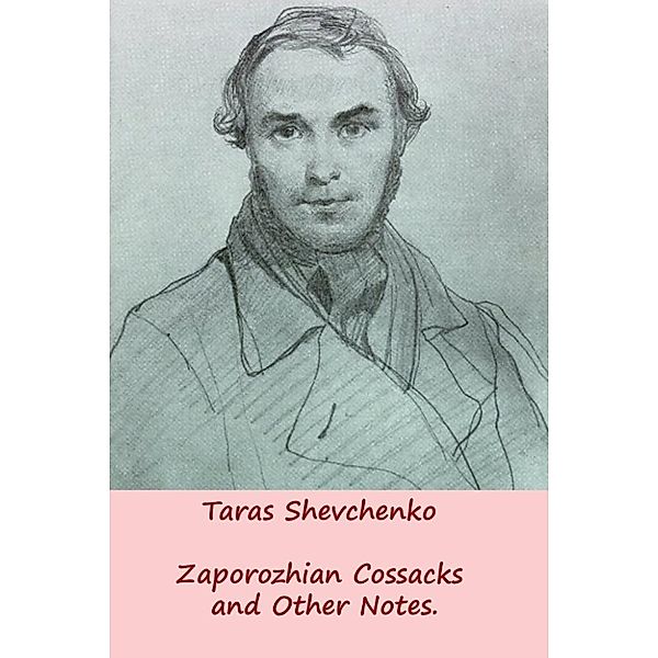 Zaporozhian Cossacks and Other Notes, Taras Shevchenko