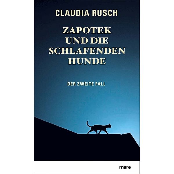 Zapotek und die schlafenden Hunde / Zapotek Bd.2, Claudia Rusch