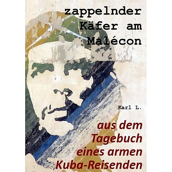 zappelnder Käfer am Malécon, Karl L.