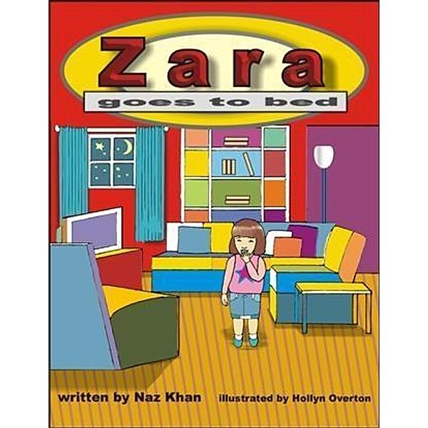 Zara Goes to Bed, Naz Khan