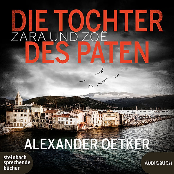 Zara und Zoë - Die Tochter des Paten,1 Audio-CD, MP3, Alexander Oetker