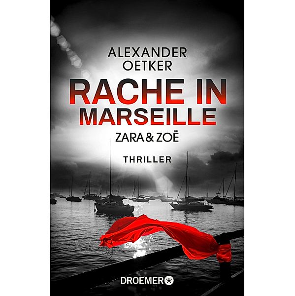 Zara und Zoë - Rache in Marseille / Die Profilerin und die Patin Bd.1, Alexander Oetker