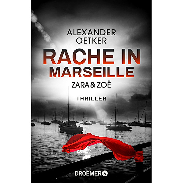 Zara und Zoë - Rache in Marseille / Die Profilerin und die Patin Bd.1, Alexander Oetker