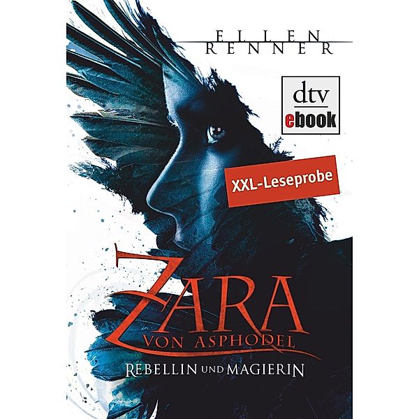 Zara von Asphodel - Rebellin und Magierin Leseprobe, Ellen Renner