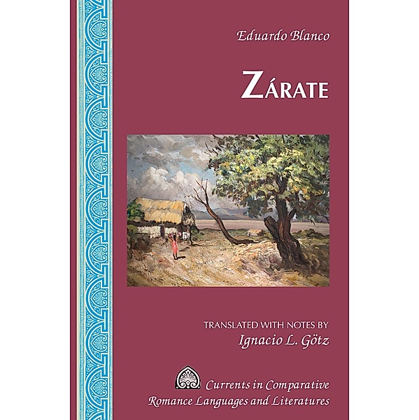 Za´rate / Currents in Comparative Romance Languages and Literatures Bd.256, Eduardo Blanco
