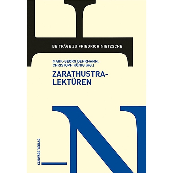Zarathustra-Lektüren / Beiträge zu Friedrich Nietzsche
