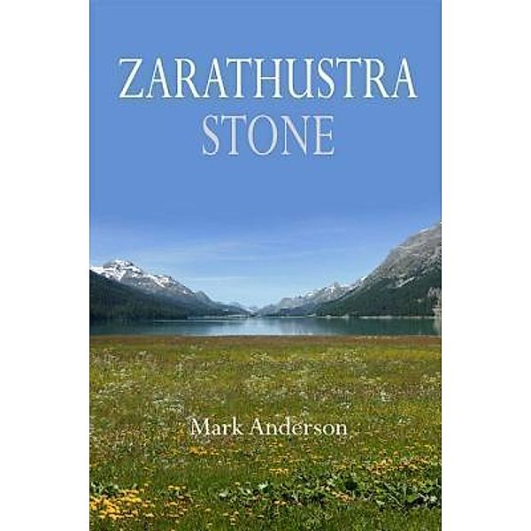 Zarathustra Stone, Mark Anderson