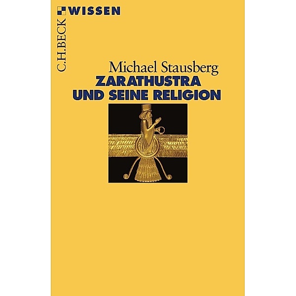 Zarathustra und seine Religion, Michael Stausberg