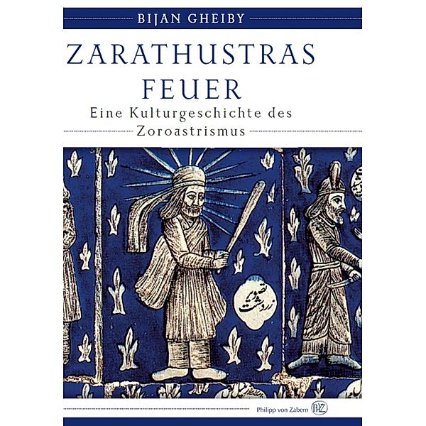 Zarathustras Feuer, Bijan Gheiby