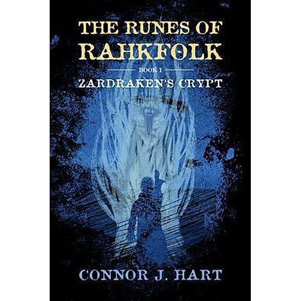 Zardraken's Crypt / The Runes of Rahkfolk Bd.1, Connor Hart