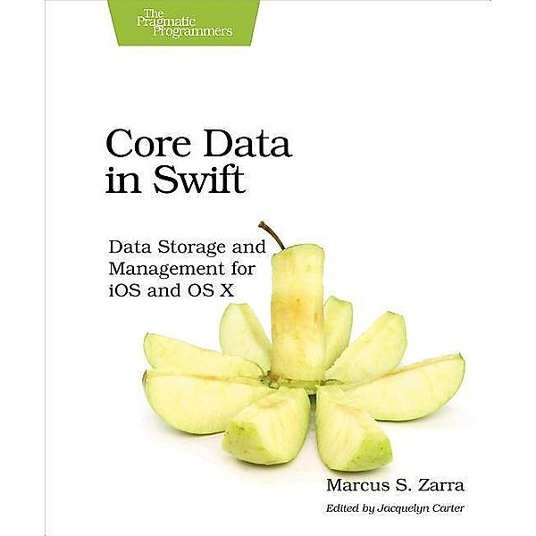 Zarra, M: Core Data in Swift, Marcus Zarra