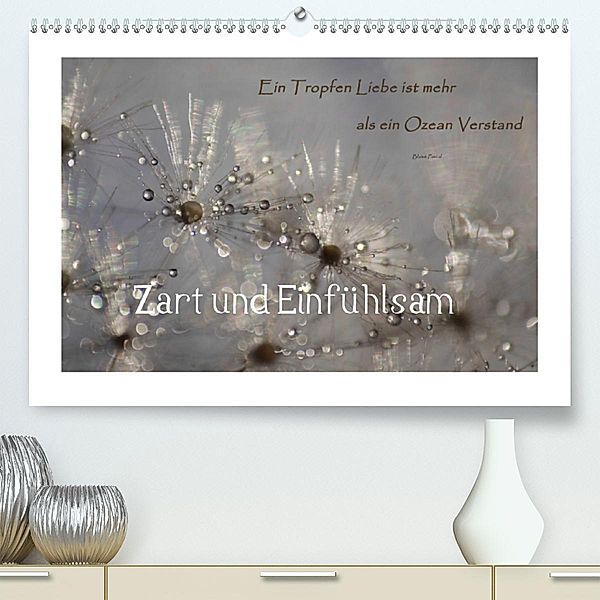 Zart und Einfühlsam (Premium, hochwertiger DIN A2 Wandkalender 2021, Kunstdruck in Hochglanz), Anne Madalinski