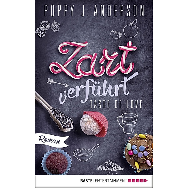Zart verführt / Taste of Love Bd.3, Poppy J. Anderson