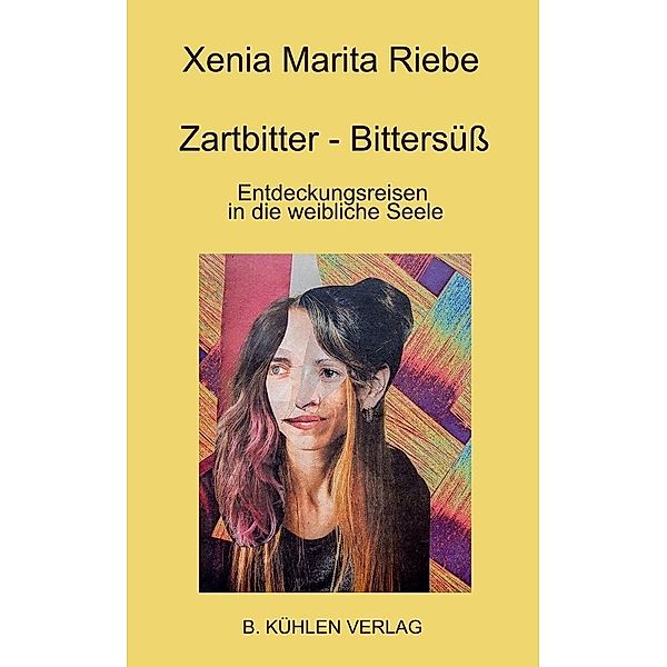 Zartbitter - Bittersüß, Xenia Marita Riebe