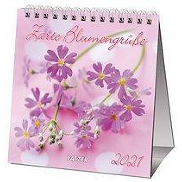 Zarte Blumengrüße 2021 (Tischkalender)