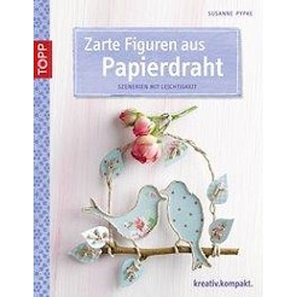 Zarte Figuren aus Papierdraht, Susanne Pypke