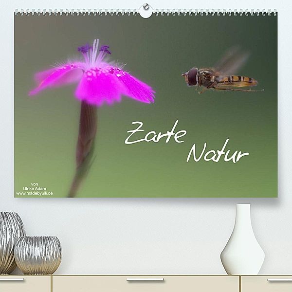 Zarte Natur  2023 (Premium, hochwertiger DIN A2 Wandkalender 2023, Kunstdruck in Hochglanz), Ulrike Adam