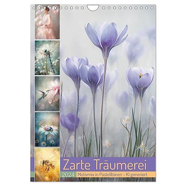 Zarte Träumerei (Wandkalender 2024 DIN A4 hoch), CALVENDO Monatskalender, Cathrin Illgen