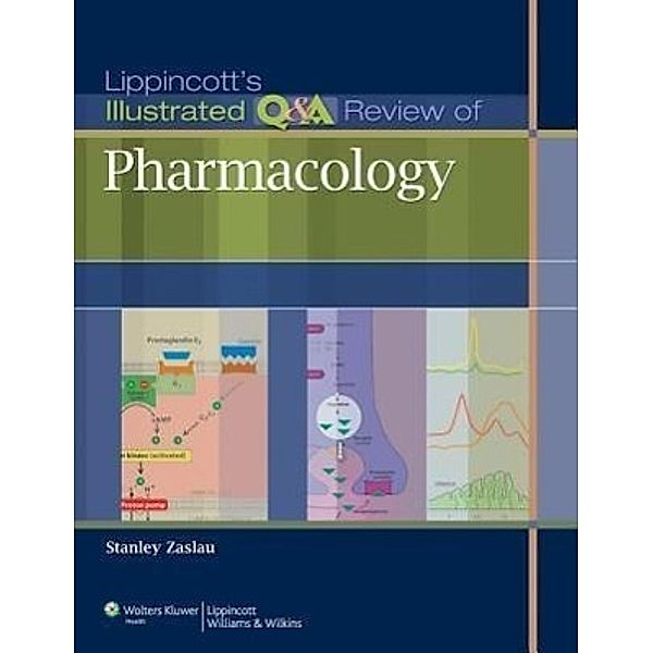 Zaslau, S: Lippincott's Illust. Q&A Review of Pharmacology, Stanley Zaslau