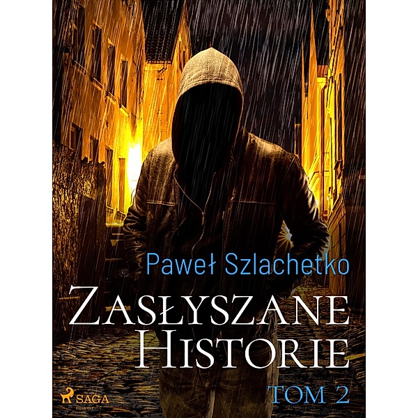 Zaslyszane historie. Tom 2 / Zaslyszane historie Bd.2, Pawel Szlachetko