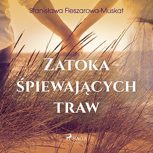 Zatoka śpiewających traw, Stanisława Fleszarowa-Muskat