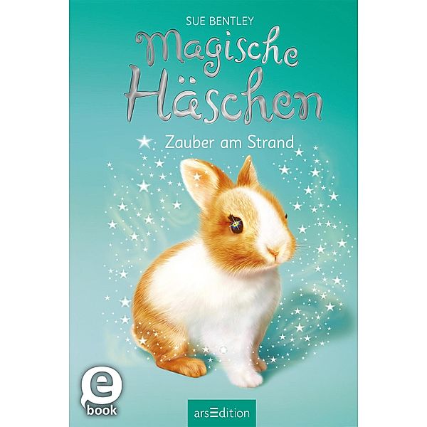 Zauber am Strand / Magische Häschen Bd.3, Sue Bentley