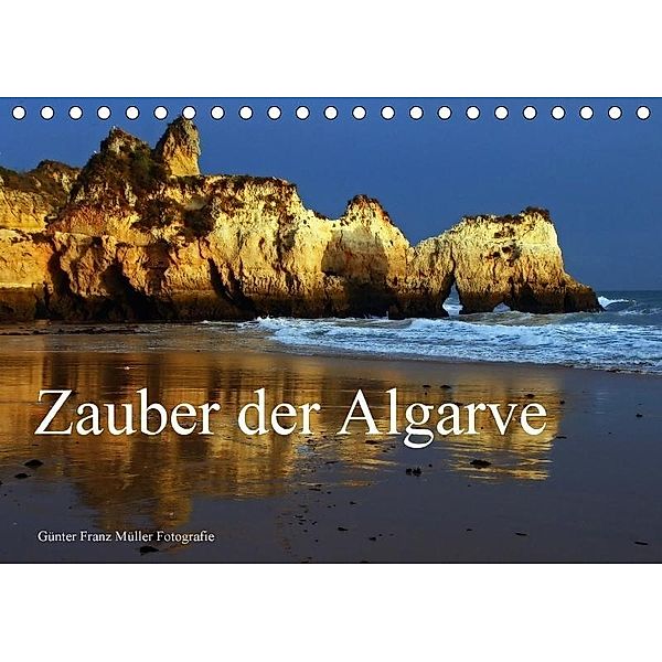 Zauber der Algarve (Tischkalender 2017 DIN A5 quer), Günter Franz Müller Fotografie, Günter Fr. Müller