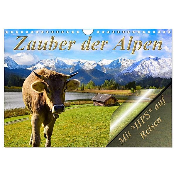 Zauber der Alpen (Wandkalender 2024 DIN A4 quer), CALVENDO Monatskalender, Heinz-Peter Schwerin