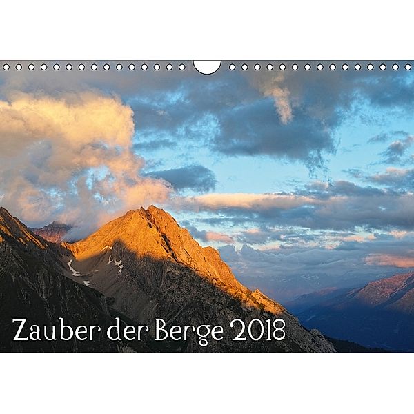 Zauber der Berge (Wandkalender 2018 DIN A4 quer), Michael Kehl