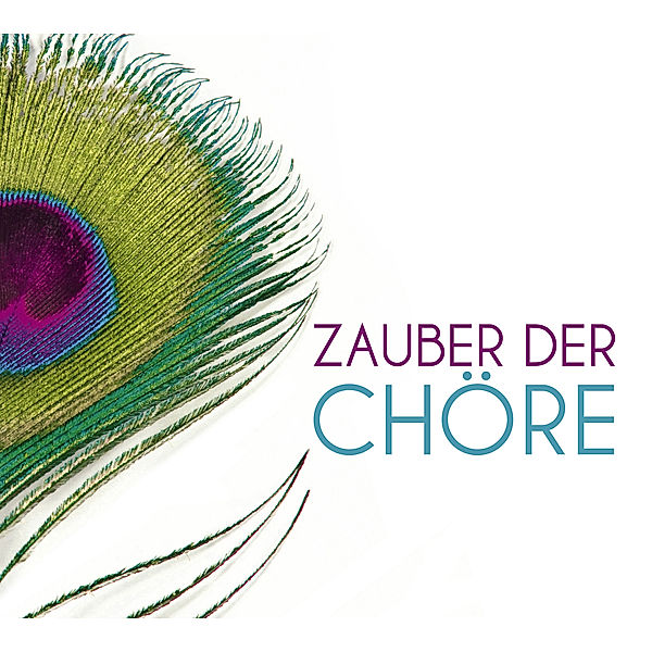 Zauber der Chöre, Various