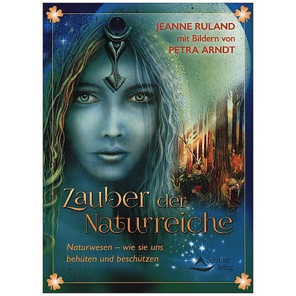Zauber der Naturreiche, Jeanne Ruland, Petra Arndt