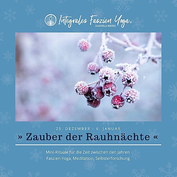 Zauber der Rauhnächte / Integrales Faszien Yoga KOMPAKT Bd.1, Daniela Meinl