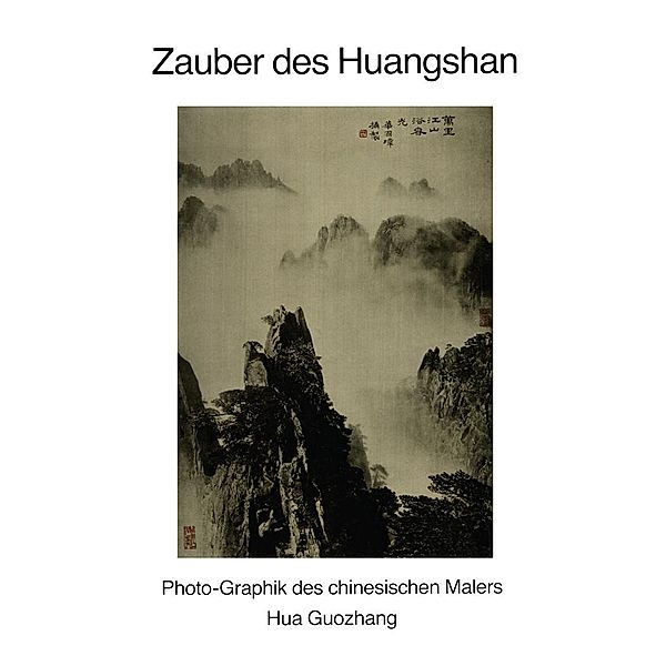 Zauber des Huangshan, Heinz Götze, Fang Yi