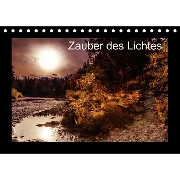 Zauber des Lichtes (Tischkalender 2016 DIN A5 quer), Simone Wunderlich