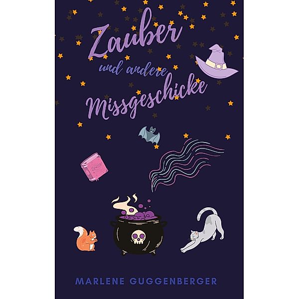 Zauber und andere Missgeschicke, Marlene Guggenberger