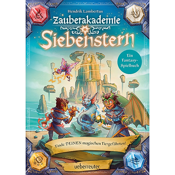 Zauberakademie Siebenstern - Finde DEINEN magischen Tiergefährten! (Zauberakademie Siebenstern, Bd. 2), Hendrik Lambertus