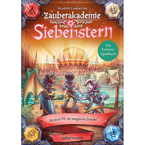 Zauberakademie Siebenstern - Rettest DU die magische Schule? (Zauberakademie Siebenstern, Bd. 3), Hendrik Lambertus