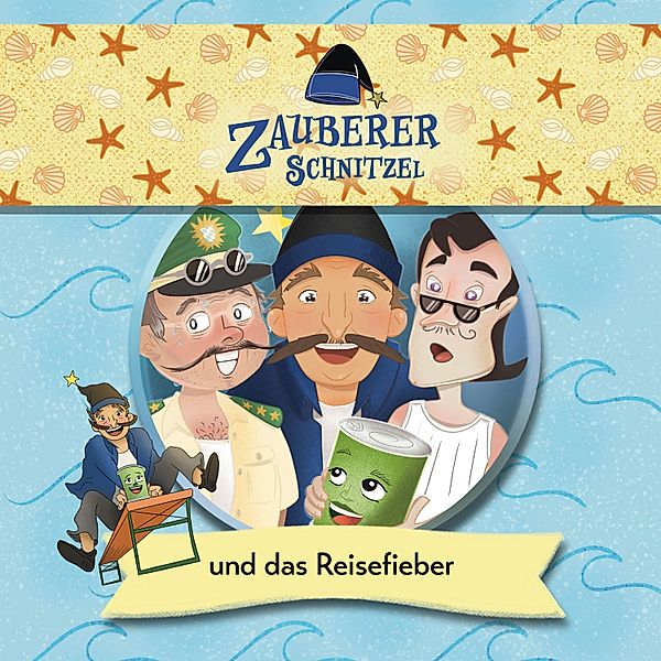 Zauberer Schnitzel - 7 - Zauberer Schnitzel und das Reisefieber, Kerstin Egerer, Sepp Egerer