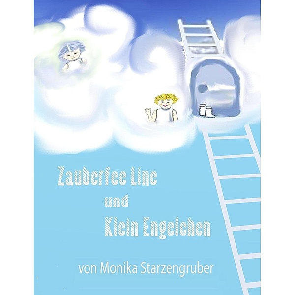 Zauberfee Line und Klein Engelchen, Monika Starzengruber