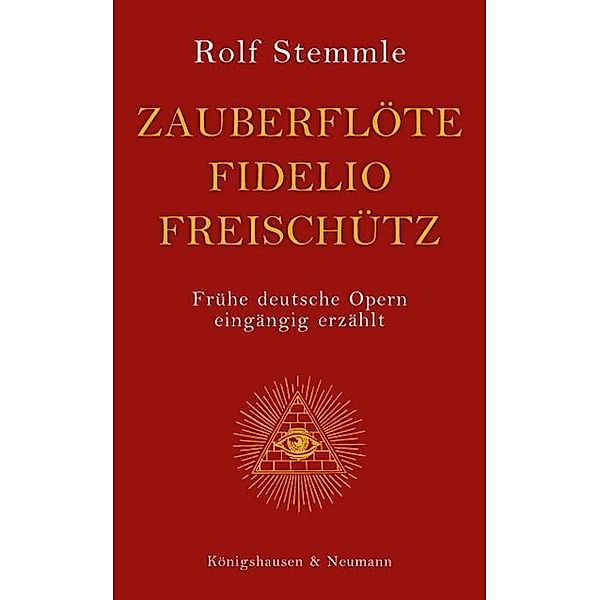 Zauberflöte - Fidelio - Freischütz, Rolf Stemmle