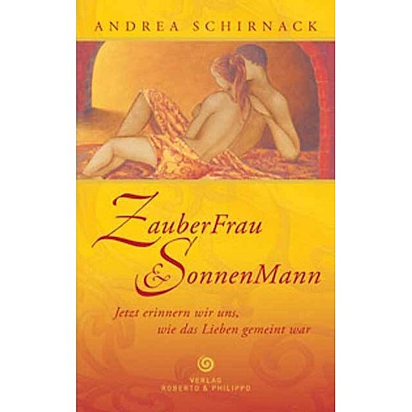 Zauberfrau & Sonnenmann, Andrea Schirnack